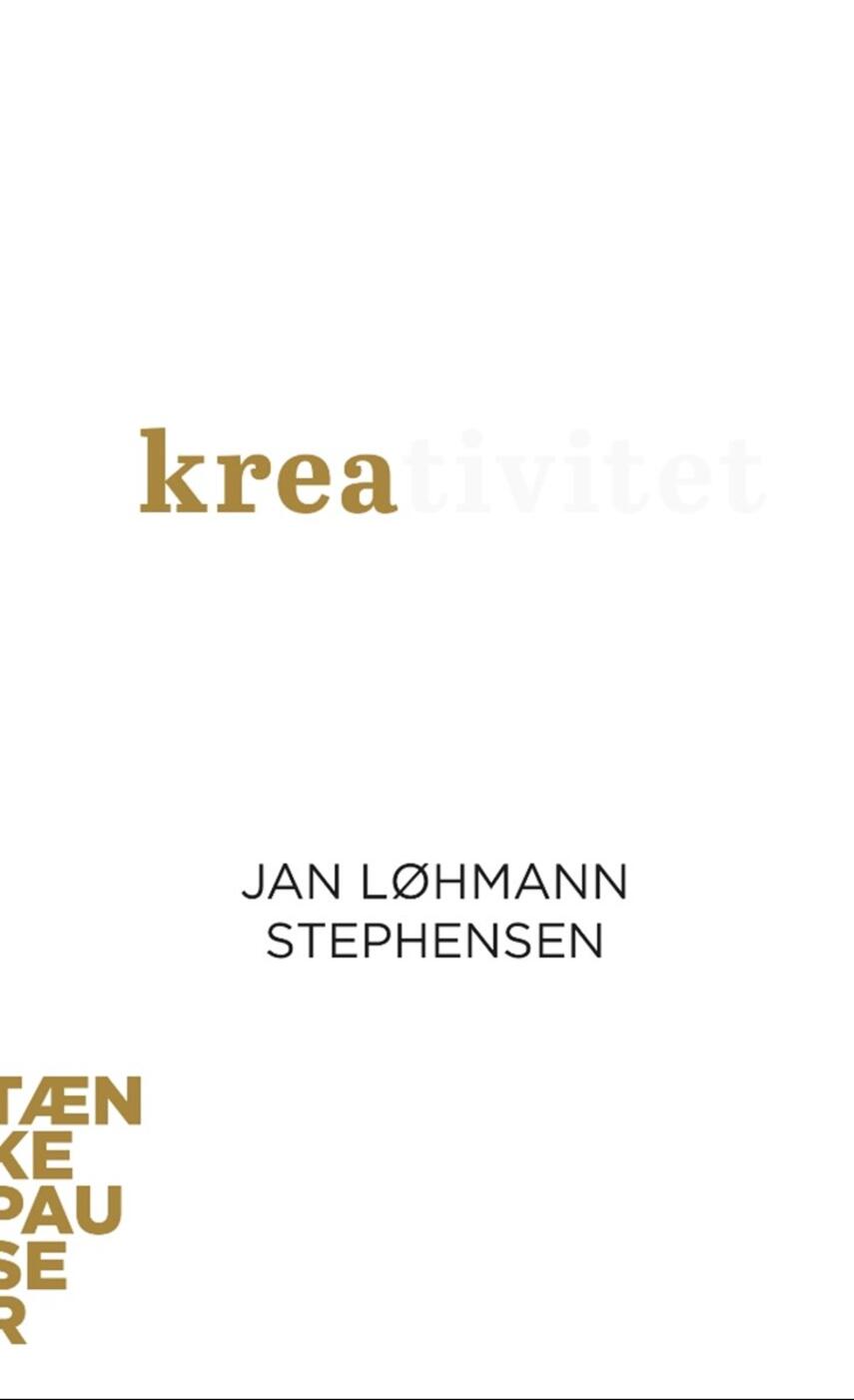 Jan Løhmann Stephensen: Kreativitet