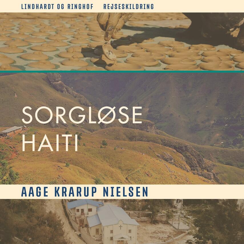 Aage Krarup Nielsen: Sorte sorgløse Haiti : rejseskildring