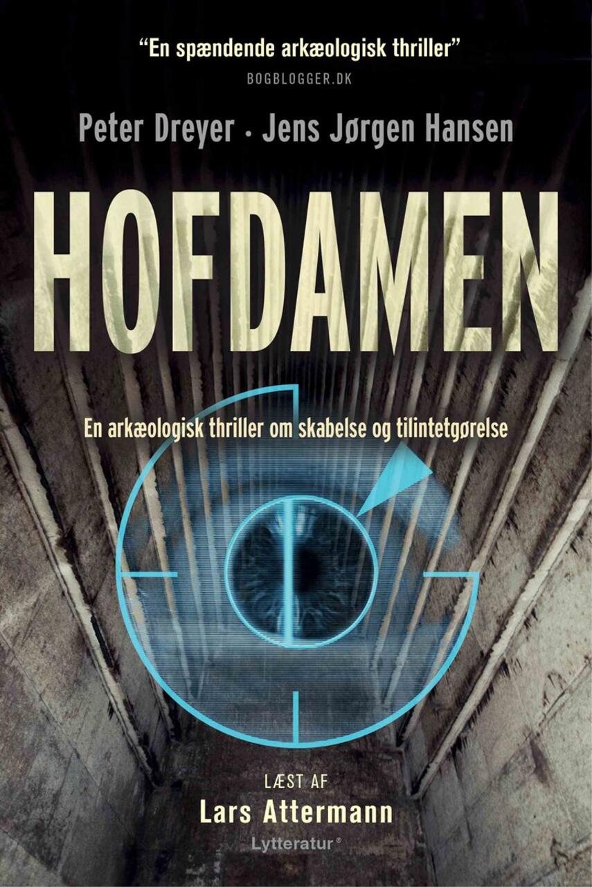 Peter Dreyer, Jens Jørgen Hansen (f. 1961-01-10): Hofdamen : en arkæologisk thriller om skabelse og tilintetgørelse