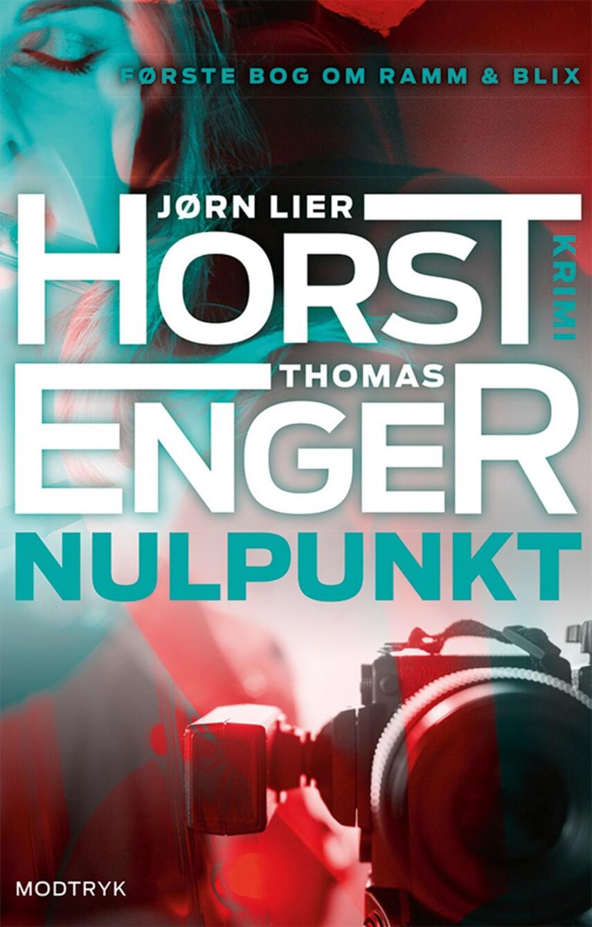 Jørn Lier Horst, Thomas Enger: Nulpunkt : krimi
