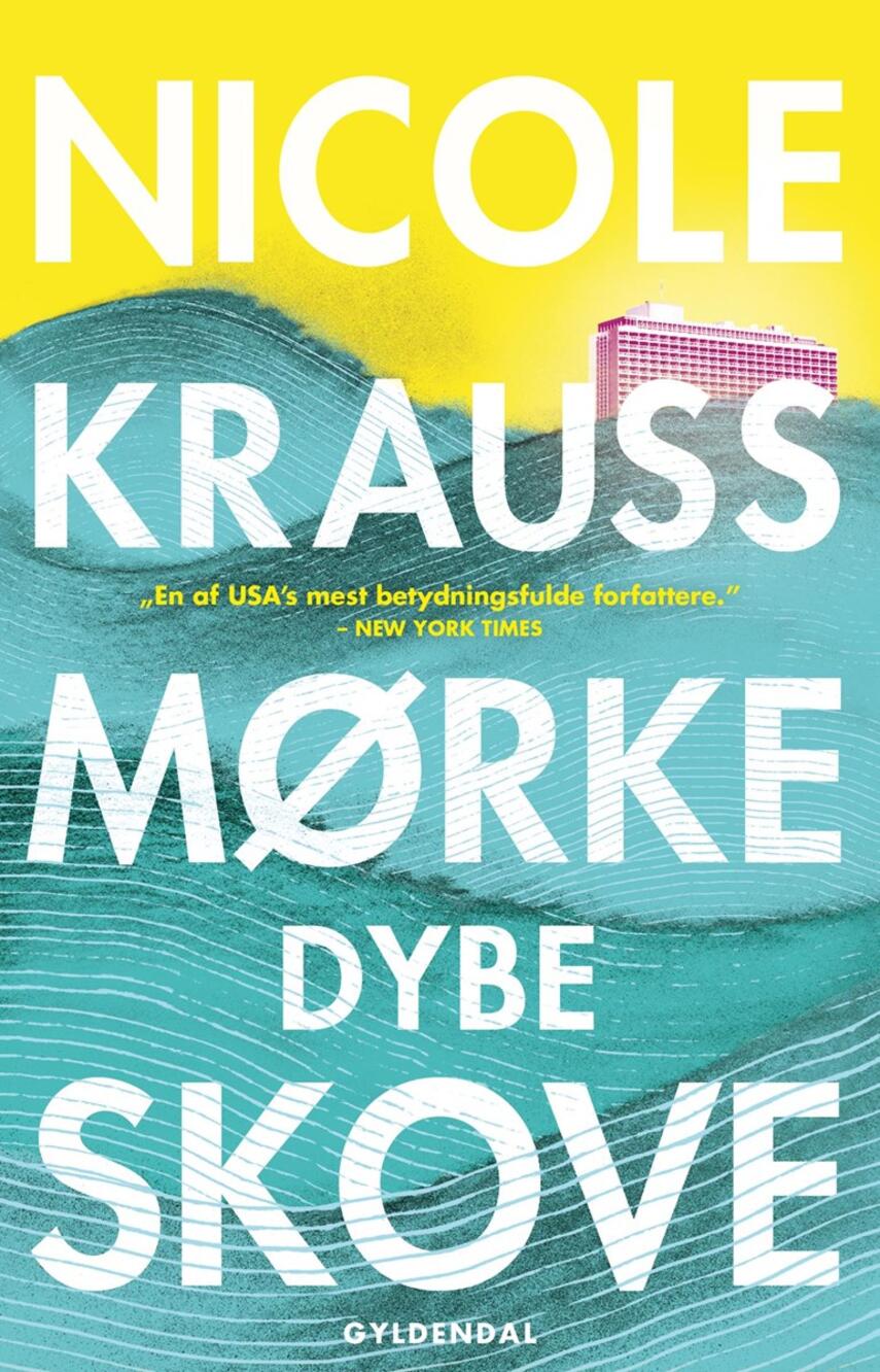 Nicole Krauss: Mørke, dybe skove