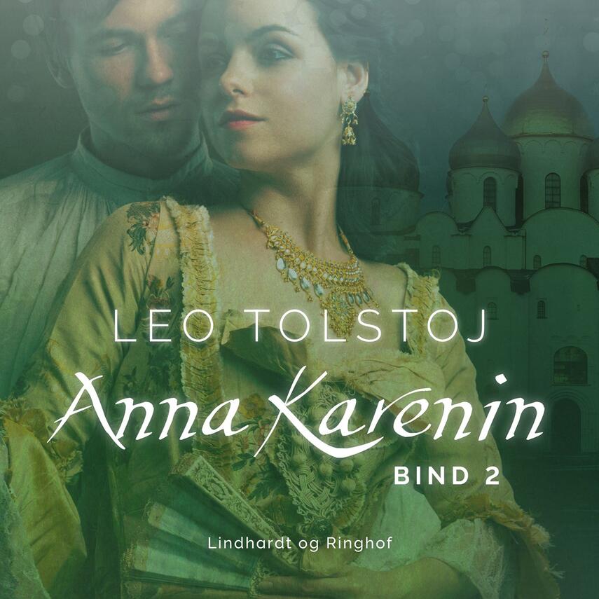 Lev Tolstoj: Anna Karenina. Bind 2