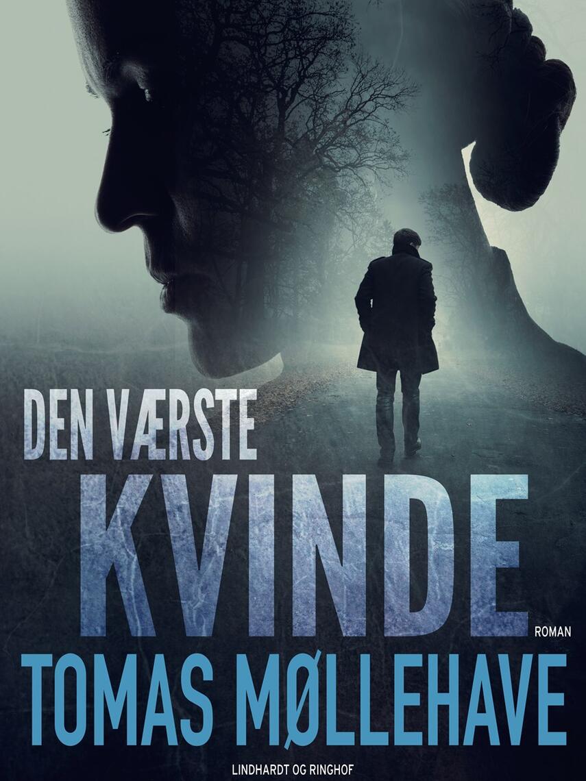 Tomas Møllehave: Den værste kvinde : en moderne kærlighedshistorie