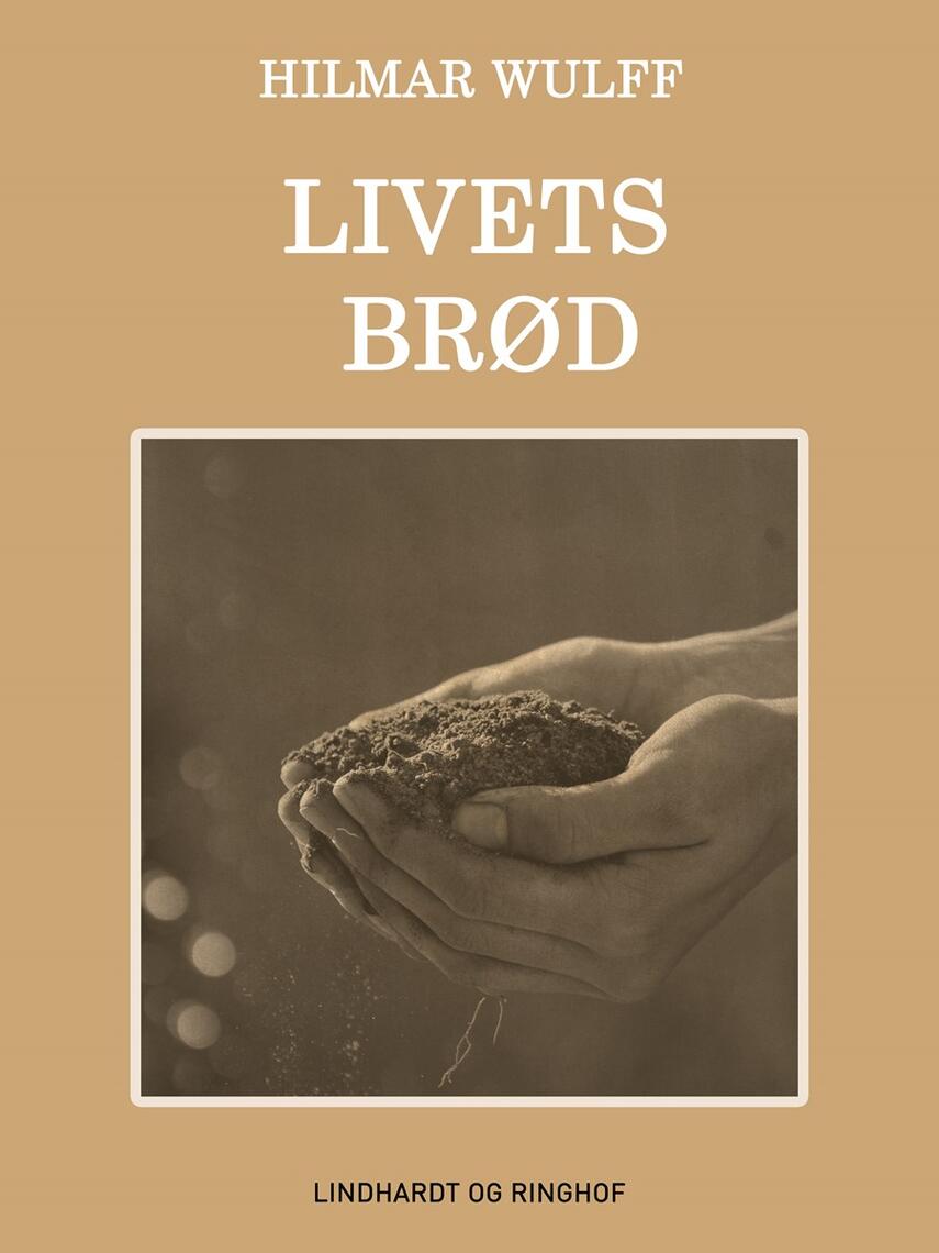 Hilmar Wulff: Livets Brød