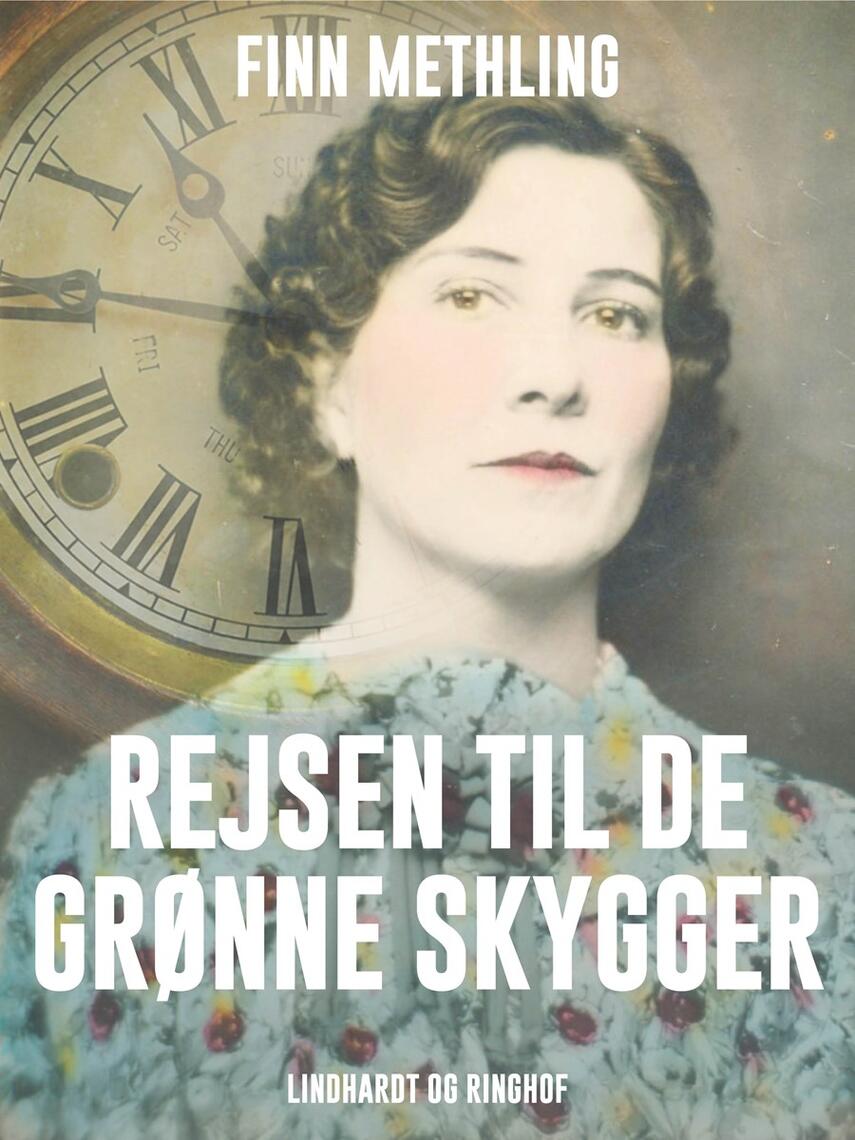 Finn Methling: Rejsen til de grønne skygger