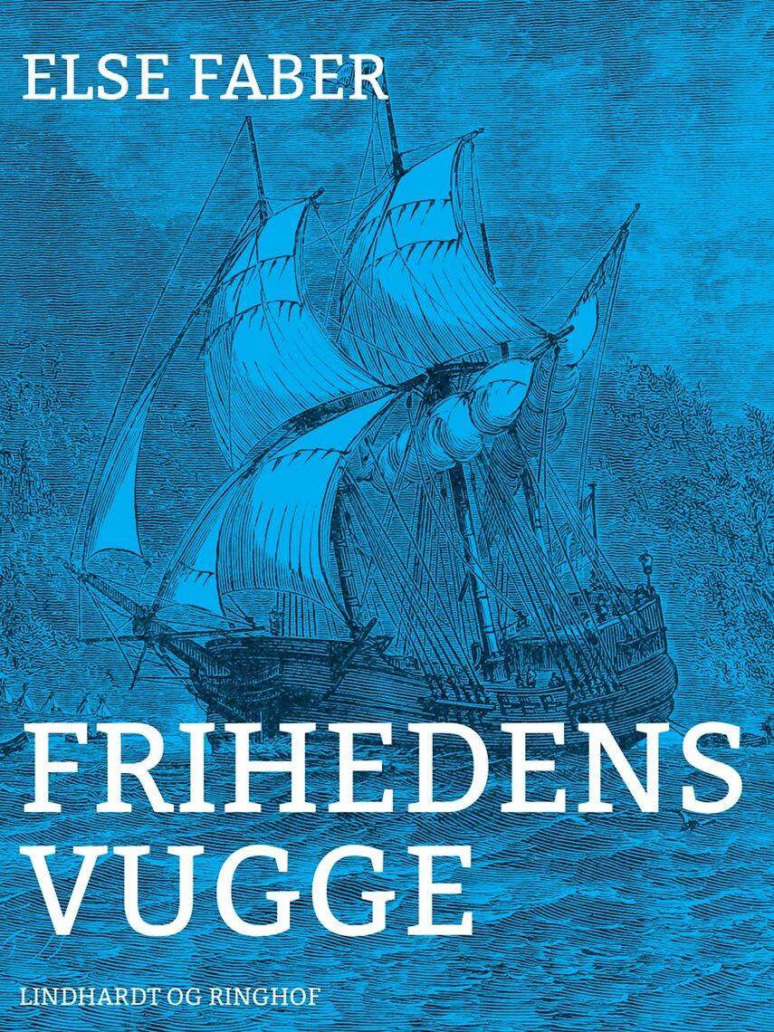 Else Faber: Frihedens vugge