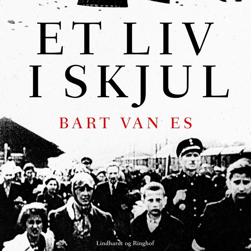 Bart van Es: Et liv i skjul