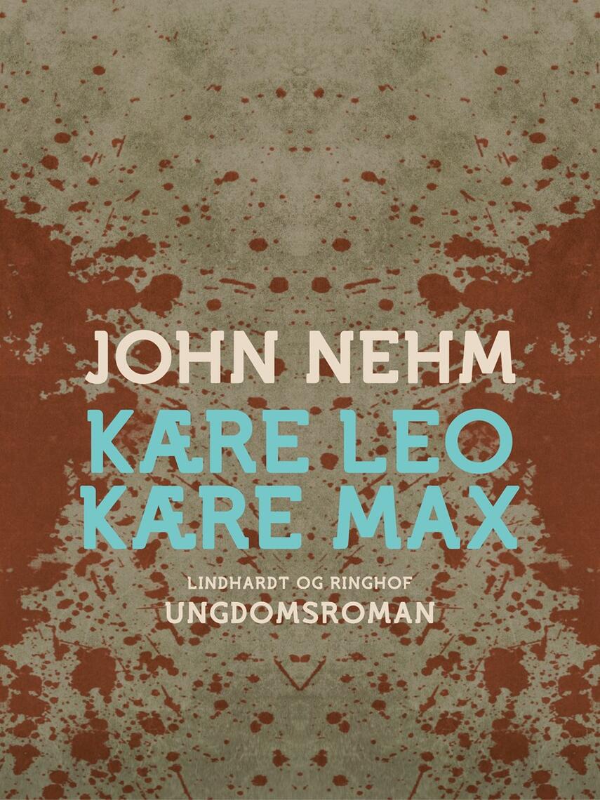 John Nehm: Kære Leo ... kære Max