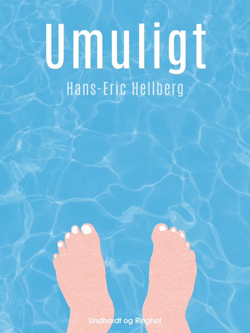 Hans-Eric Hellberg: Umuligt