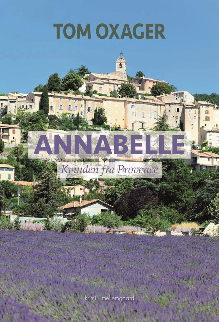 Tom Oxager: Annabelle : kvinden fra Provence