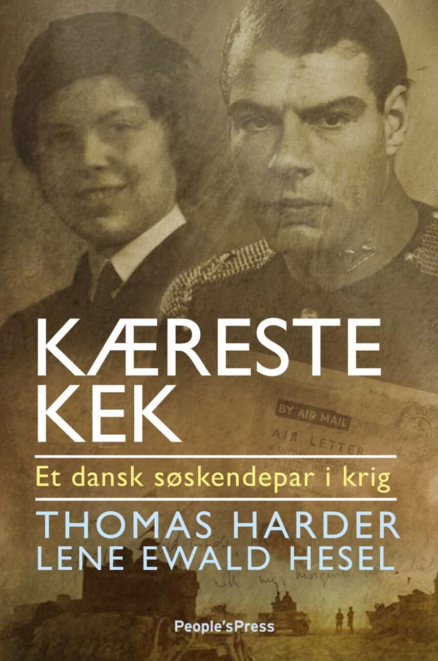 Thomas Harder, Lene Ewald Hesel: Kæreste Kek : et dansk søskendepar i krig