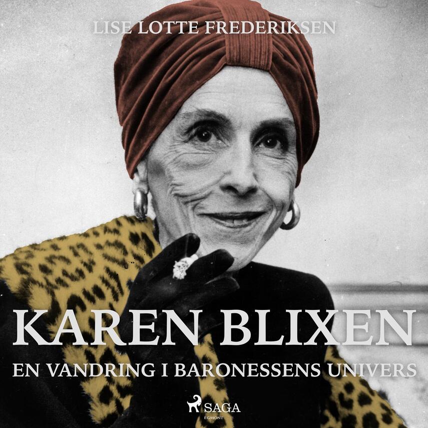 Lise Lotte Frederiksen (f. 1951): Karen Blixen - en vandring i baronessens univers