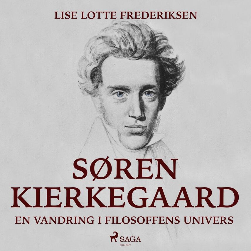 Lise Lotte Frederiksen (f. 1951): Søren Kierkegaard - en vandring i filosoffens univers