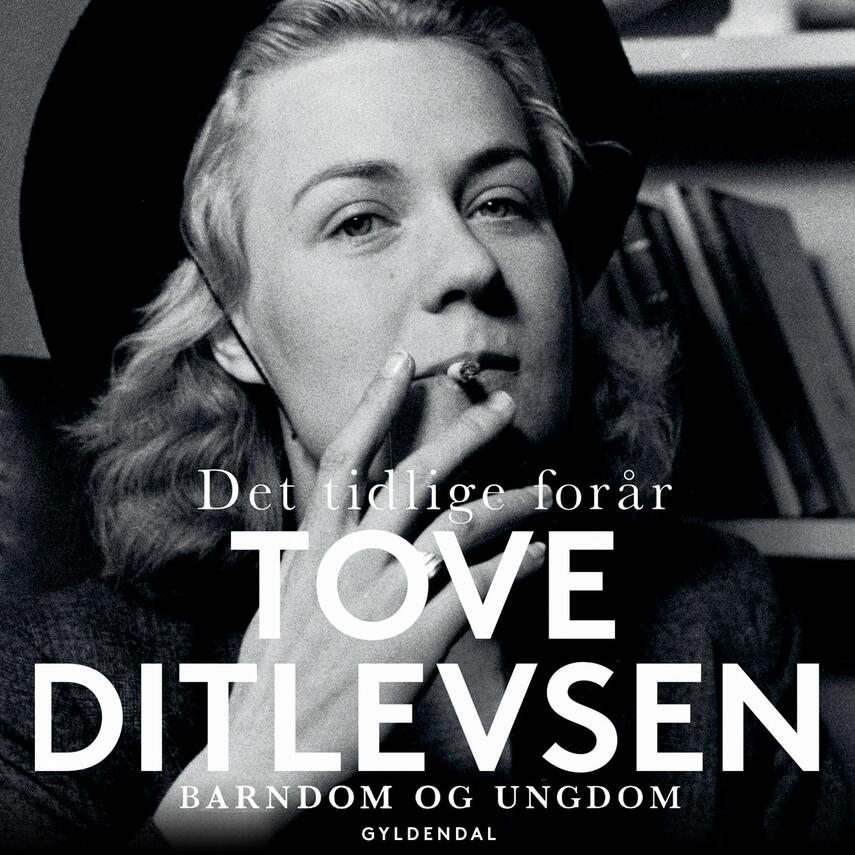 Tove Ditlevsen: Det tidlige forår