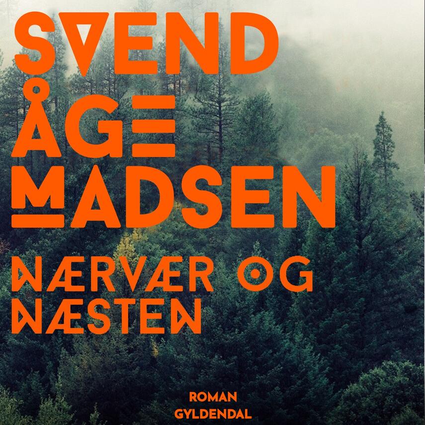 Svend Åge Madsen (f. 1939): Nærvær og næsten