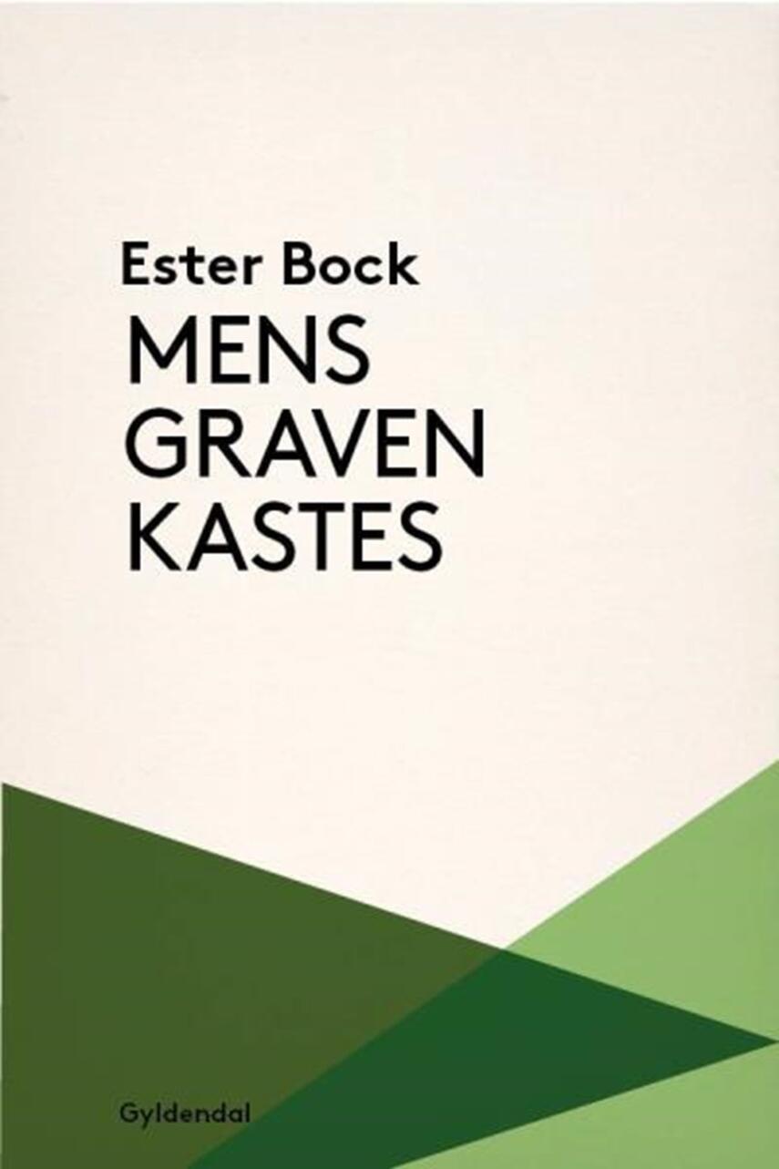 Ester Bock: Mens graven kastes