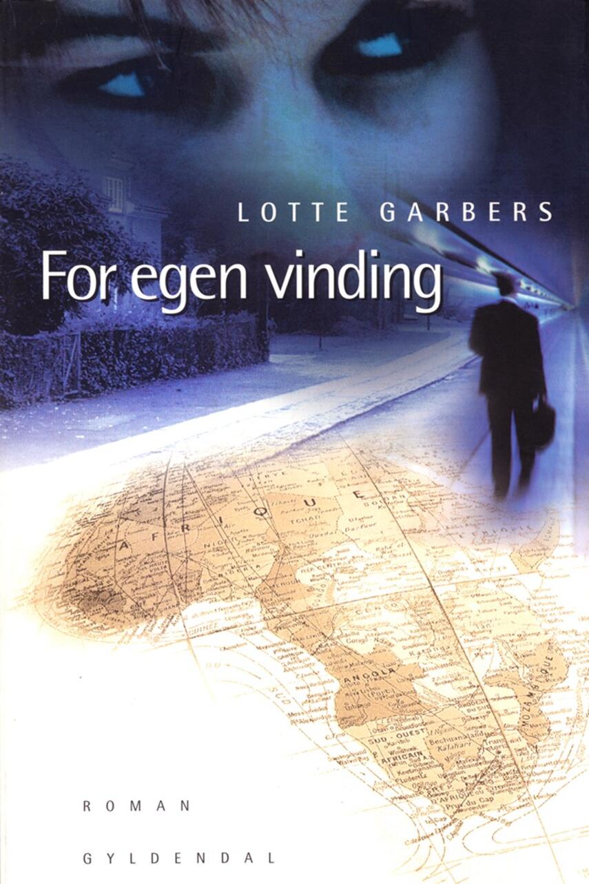 Lotte Garbers: For egen vinding