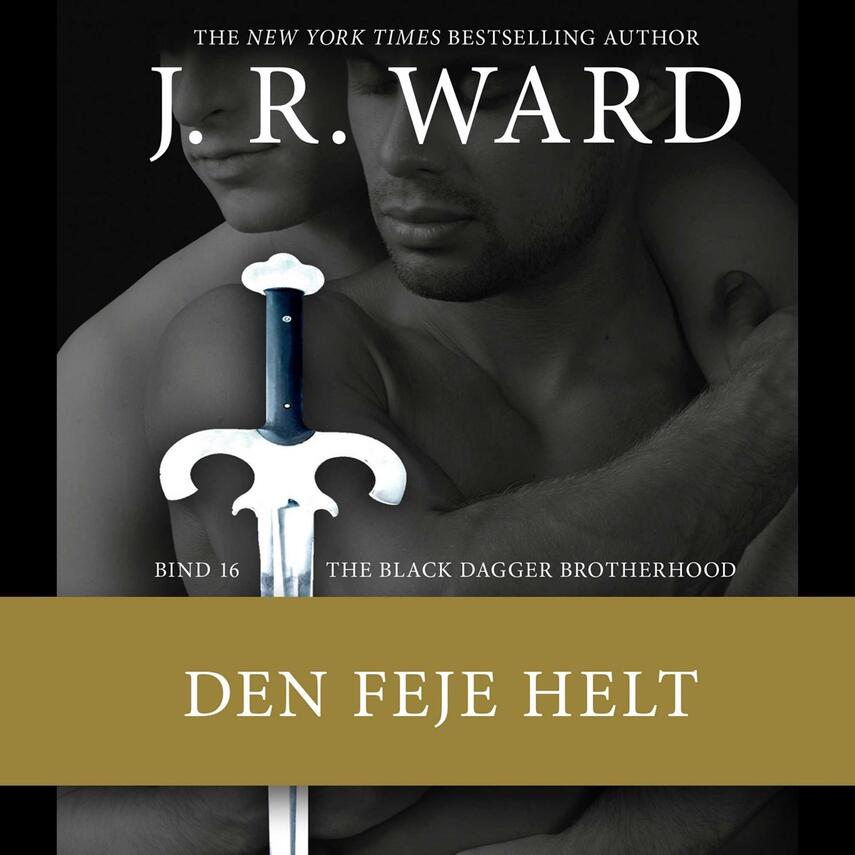 J. R. Ward: Den feje helt