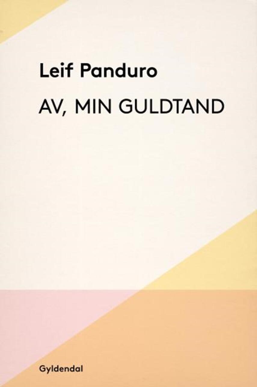 Leif Panduro: Av, min guldtand