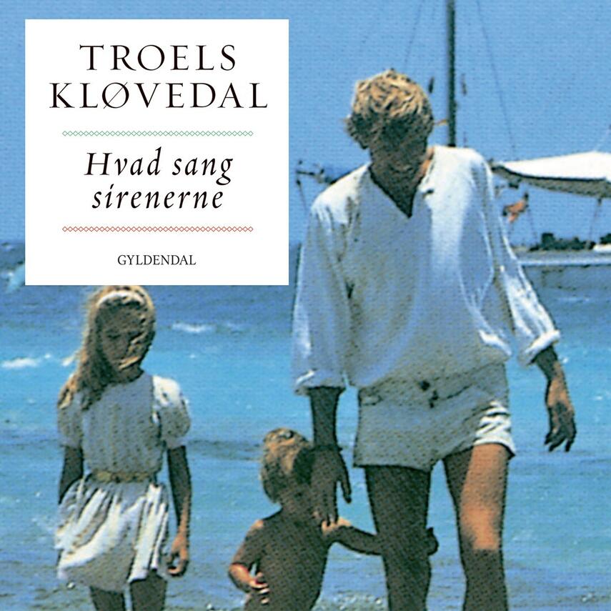 Troels Kløvedal: Hvad sang sirenerne