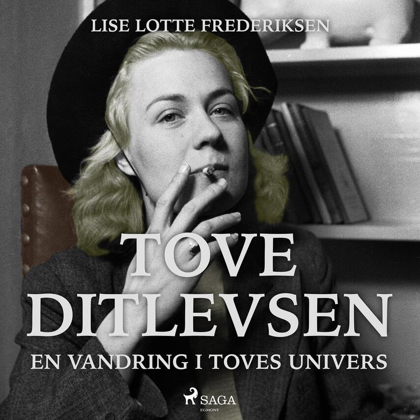 Lise Lotte Frederiksen (f. 1951): Tove Ditlevsen - en vandring i Toves univers