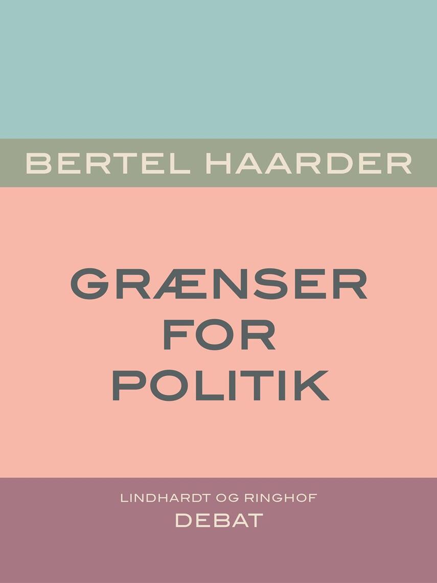 Bertel Haarder: Grænser for politik