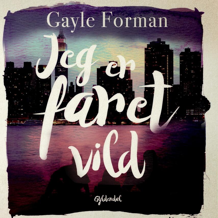 Gayle Forman: Jeg er faret vild