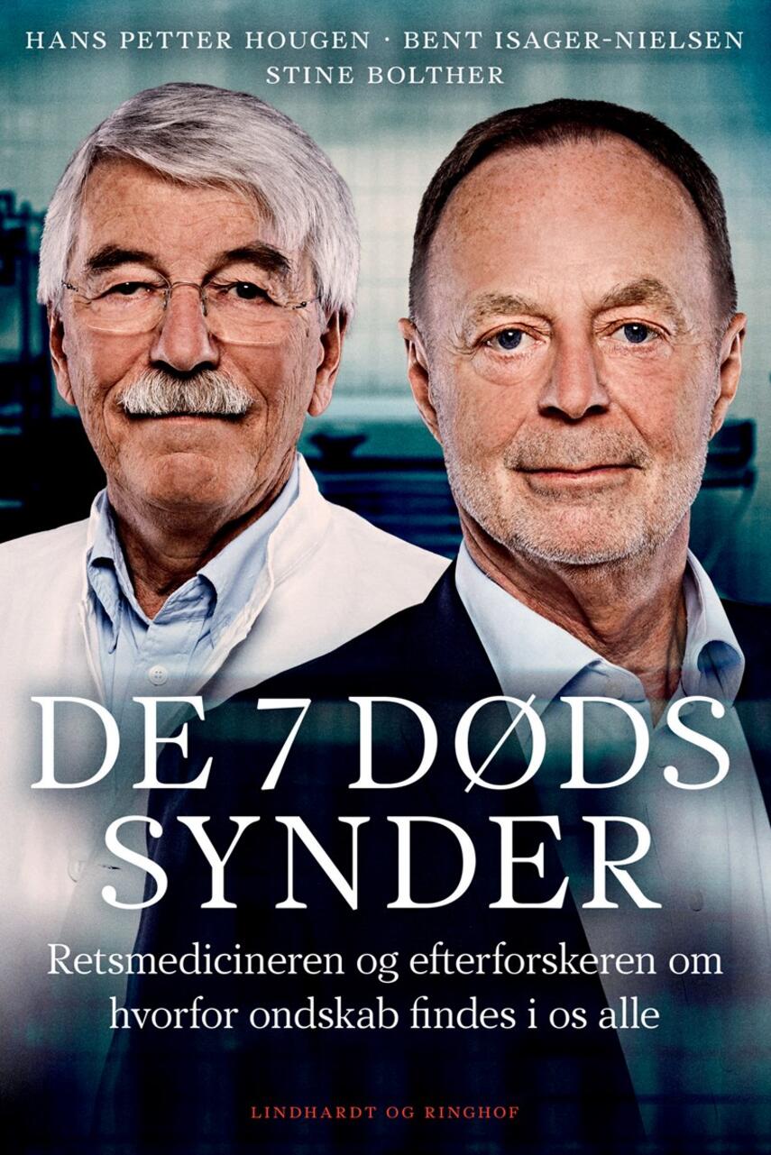Hans Petter Hougen, Bent Isager-Nielsen, Stine Bolther: De 7 dødssynder : retsmedicineren og efterforskeren om hvorfor ondskab findes i os alle