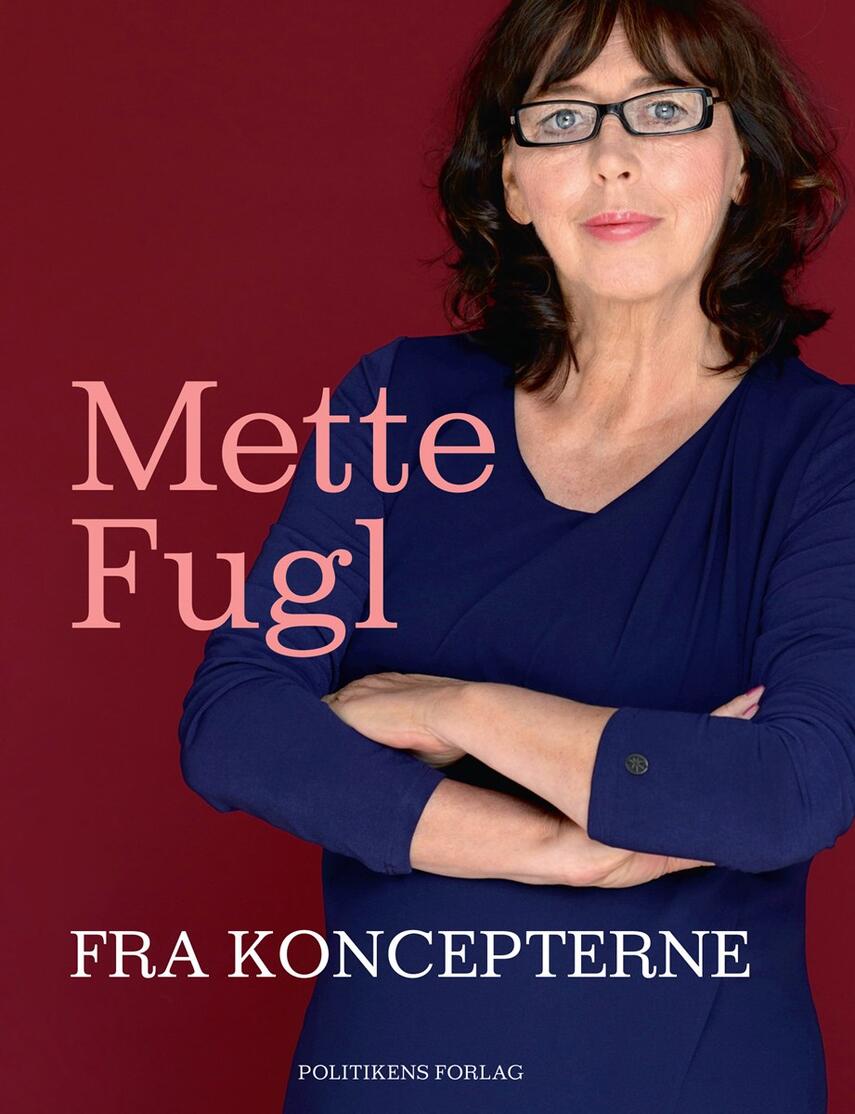 Mette Fugl: Fra koncepterne