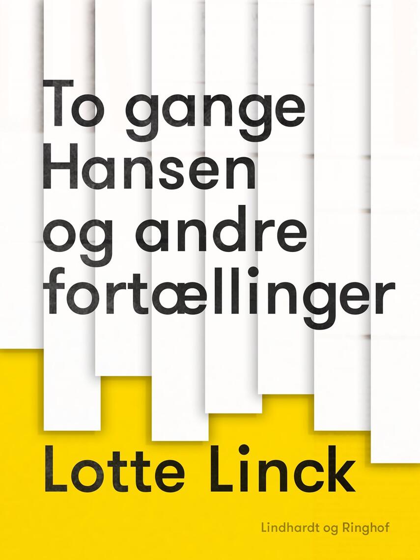 Lotte Linck: To gange Hansen og andre fortællinger