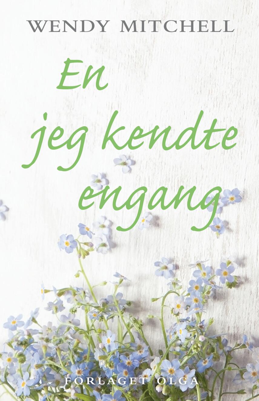 Wendy Mitchell: En jeg kendte engang