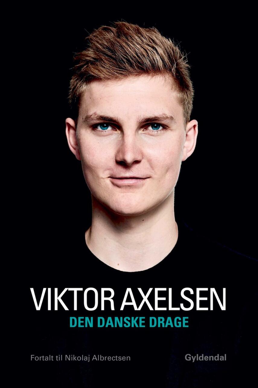 Viktor Axelsen (f. 1994-01-04): Den danske drage