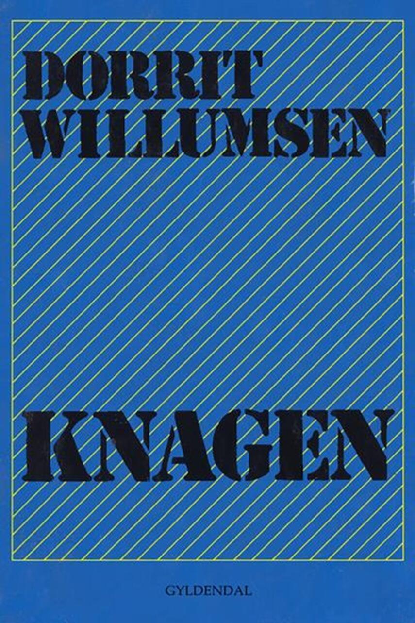 Dorrit Willumsen: Knagen