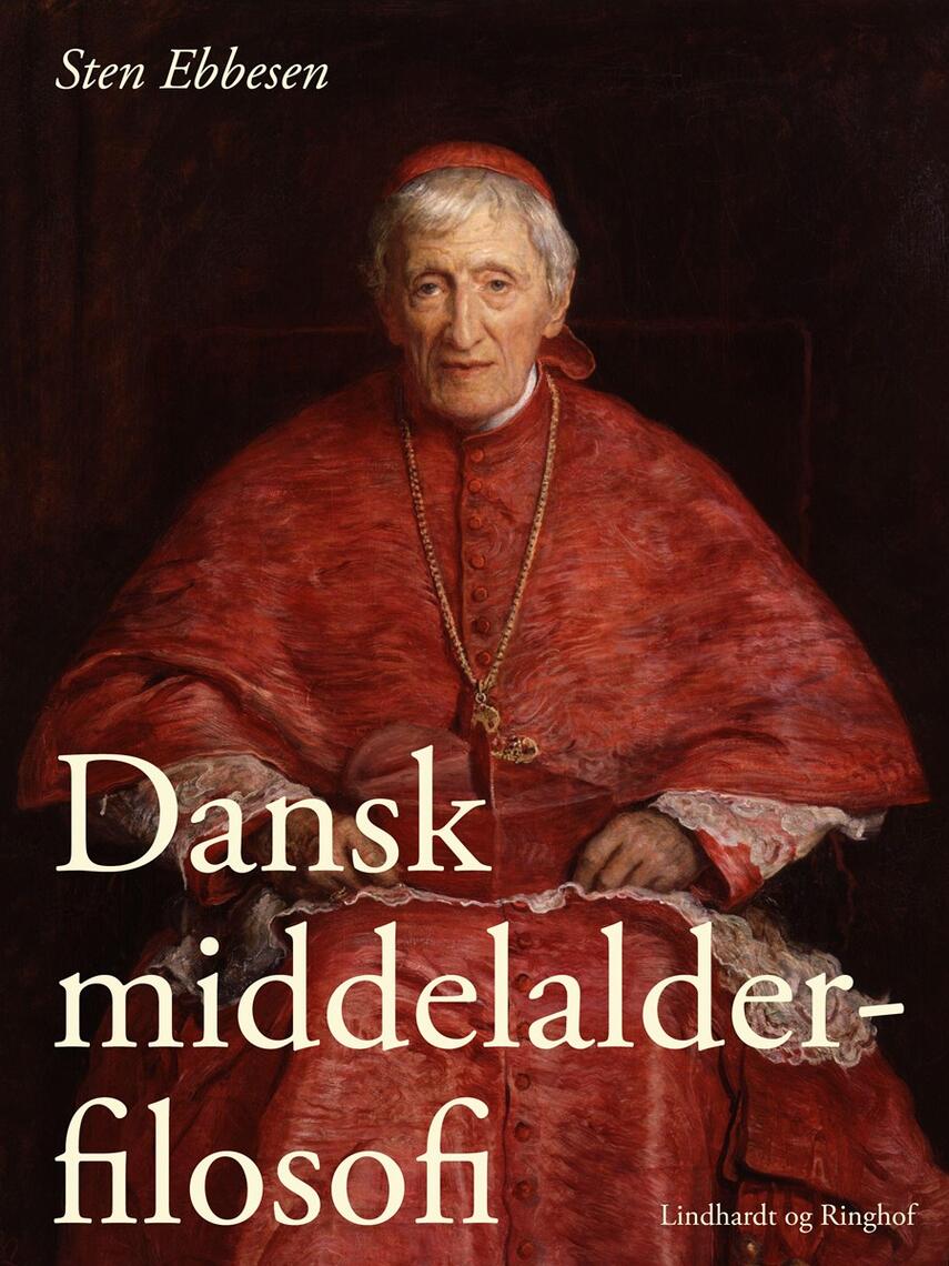 Sten Ebbesen (f. 1946): Dansk middelalderfilosofi : ca. 1170-1536