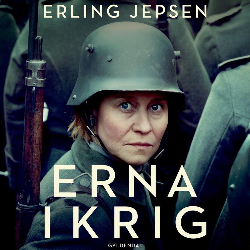 Erling Jepsen (f. 1956): Erna i krig : roman