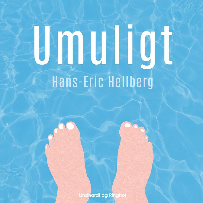 Hans-Eric Hellberg: Umuligt