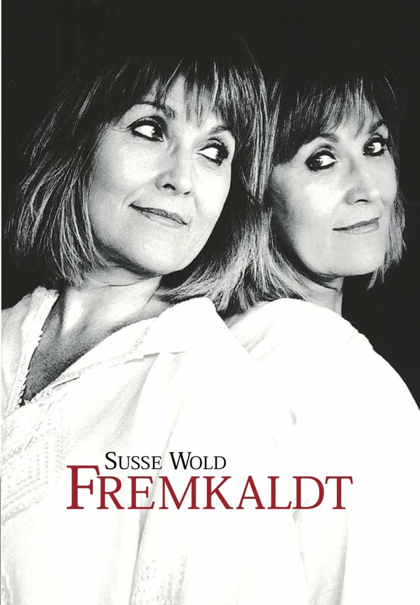 Susse Wold: Fremkaldt