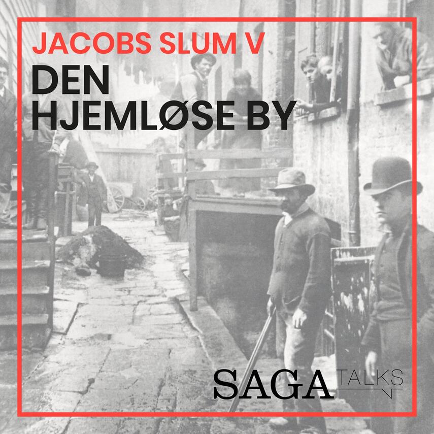 Kasper Mikael Jacek: Jacobs slum. Afsnit 5, Den hjemløse by