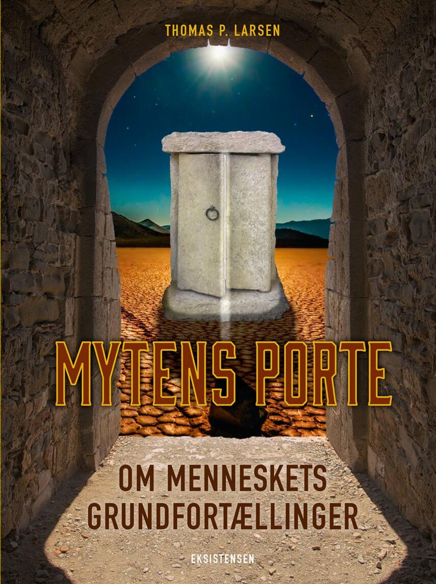 Thomas P. Larsen: Mytens porte : om menneskets grundfortællinger