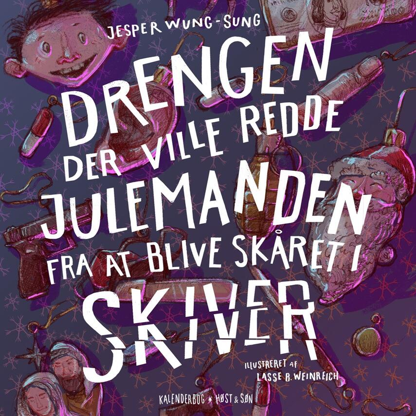 Jesper Wung-Sung: Drengen der ville redde julemanden fra at blive skåret i skiver : kalenderbog