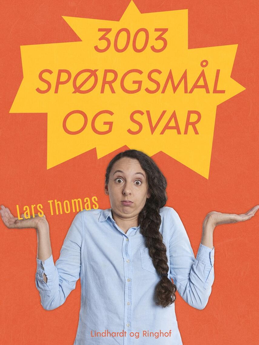 Lars Thomas: 3003 spørgsmål og svar : quiz for hele familien