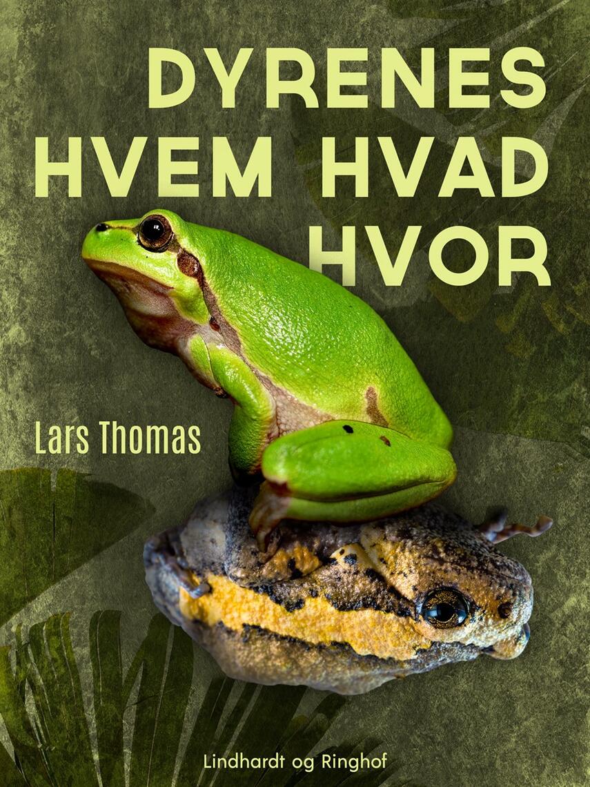 Lars Thomas: Dyrenes hvem hvad hvor