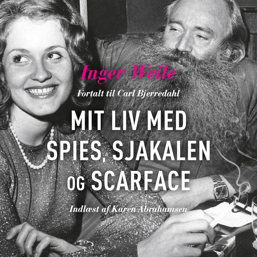 Inger Weile (f. 1953): Mit liv med Spies, Sjakalen og Scarface