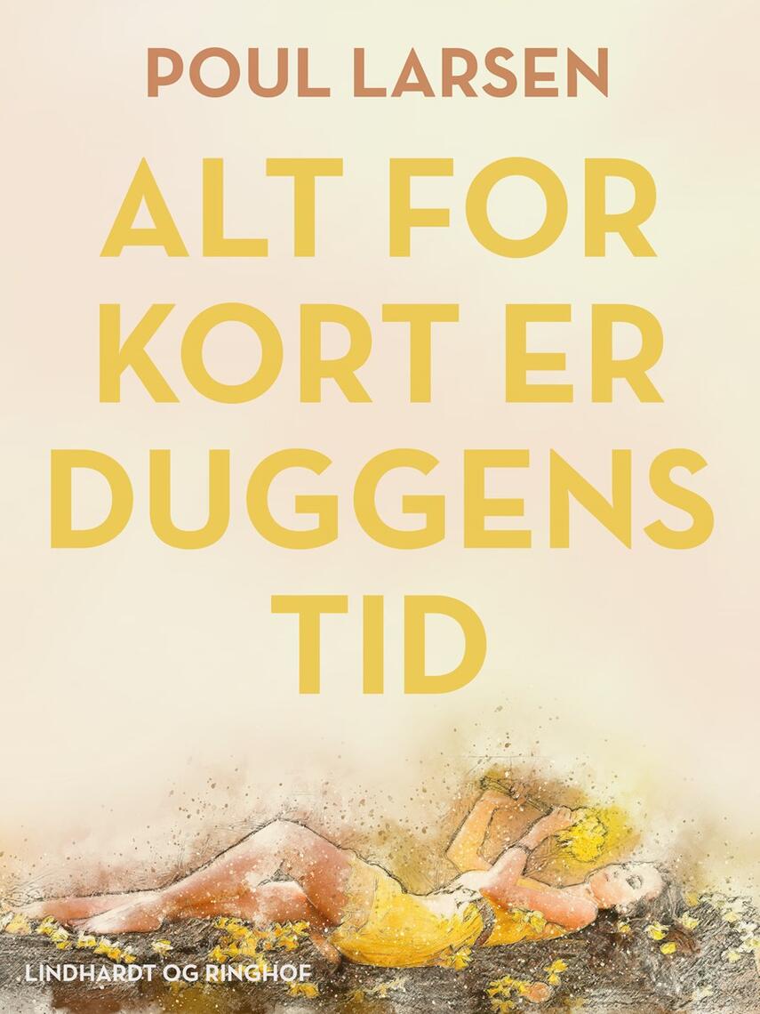 Aase Hansen (f. 1893): Alt for kort er duggens tid