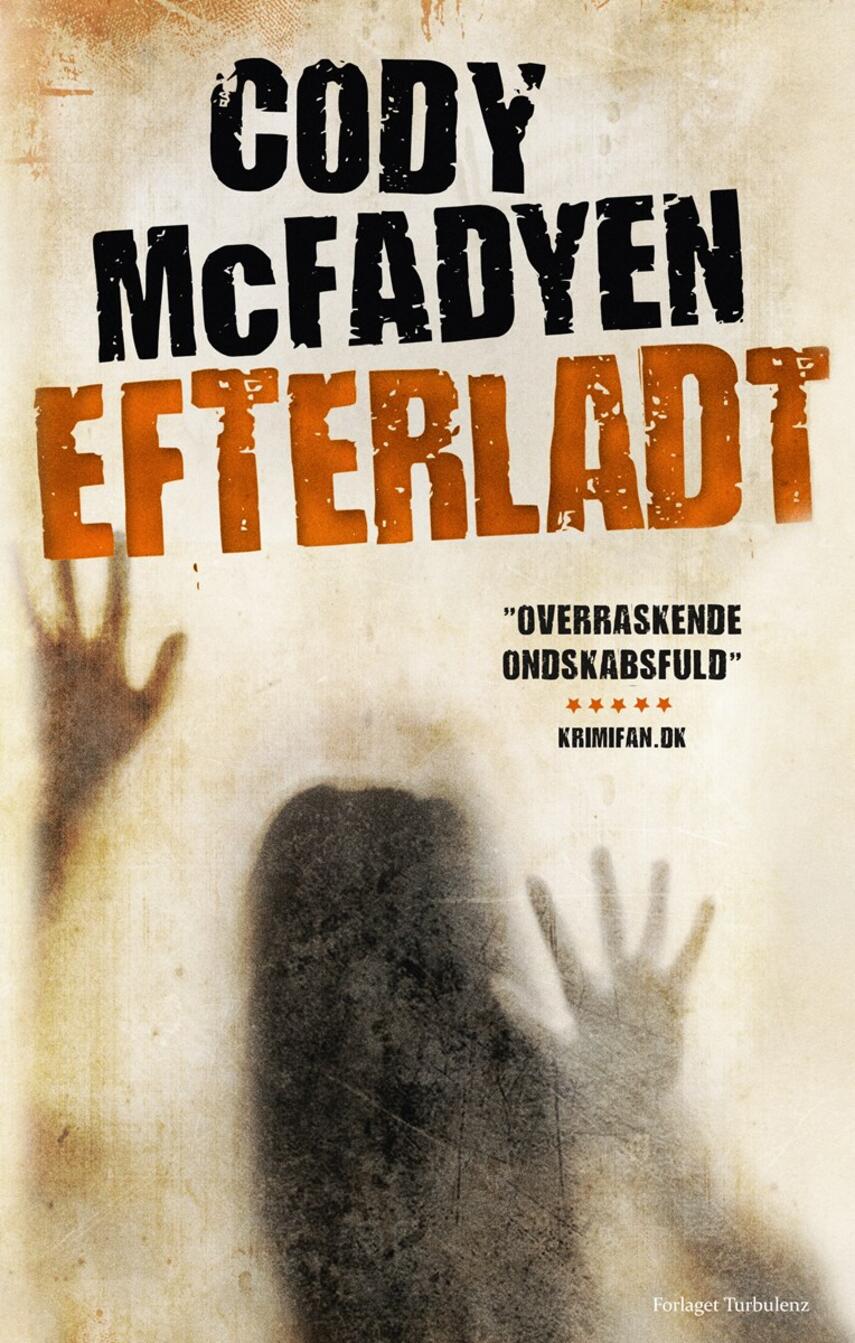 Cody McFadyen: Efterladt