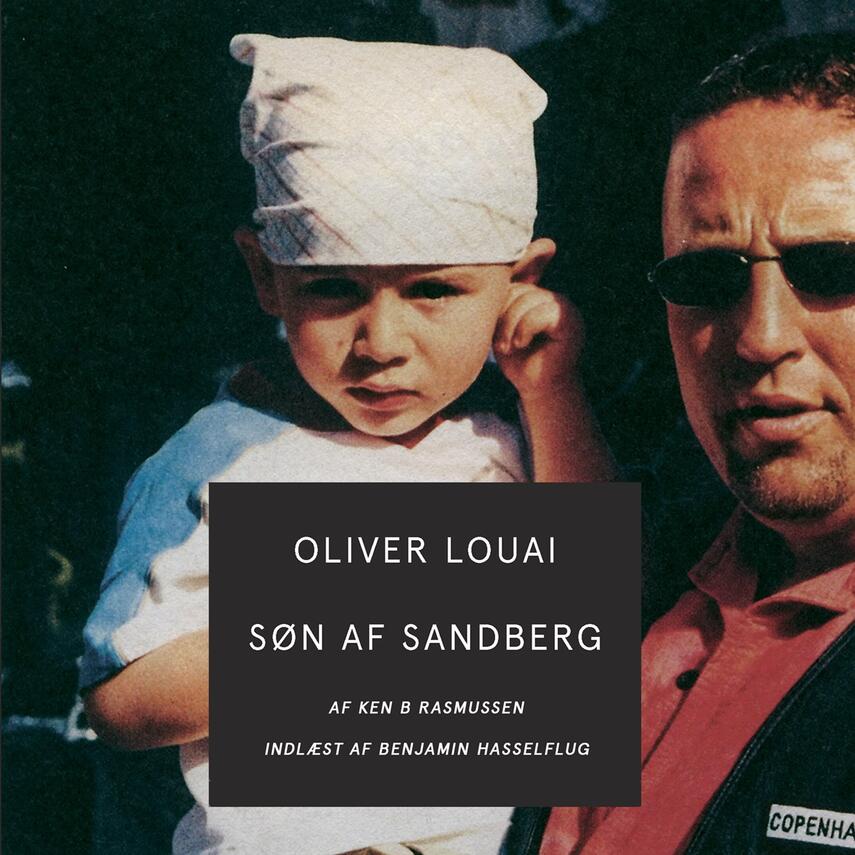 Oliver Louai (f. 1999), Ken B. Rasmussen: Oliver Louai - søn af Sandberg