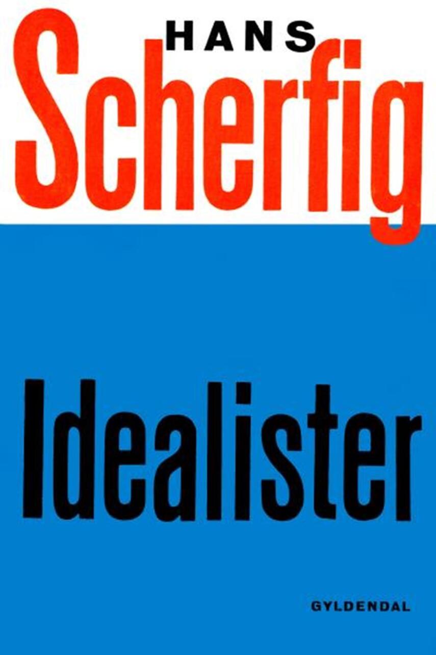 Hans Scherfig: Idealister
