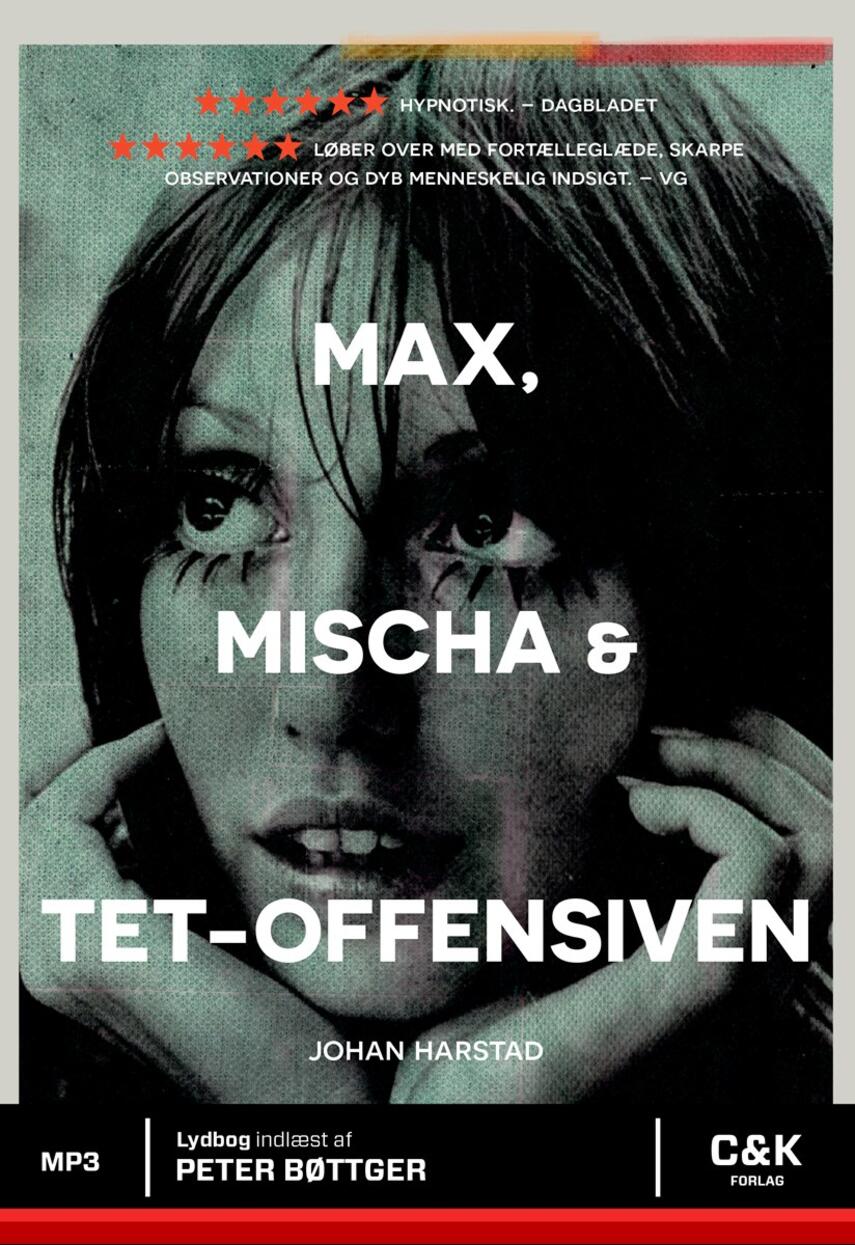 Johan Harstad: Max, Mischa & Tet-offensiven