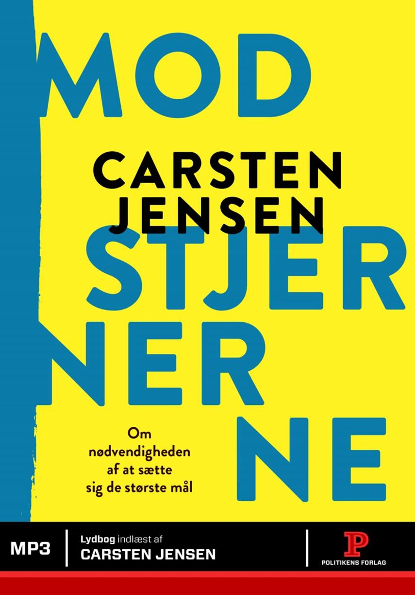 Carsten Jensen (f. 1952): Mod stjernerne : om nødvendigheden af at sætte sig de største mål