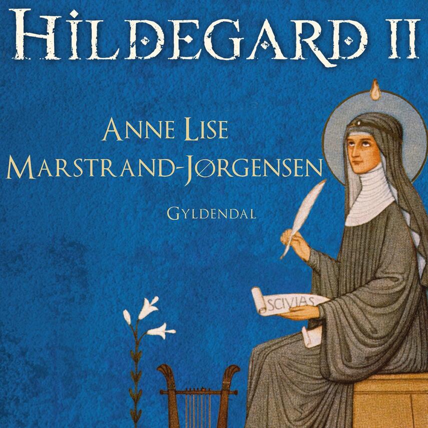 Anne Lise Marstrand-Jørgensen: Hildegard : roman. Bind 2